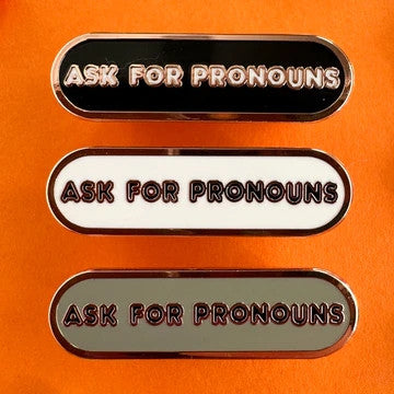 Ask for Pronoun Black White Grey